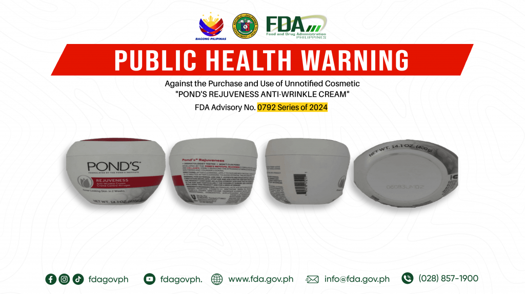 FDA Advisory No.2024-0792 || Public Health Warning Against the Purchase and Use of Unnotified Cosmetic “POND’S REJUVENESS ANTI-WRINKLE CREAM”