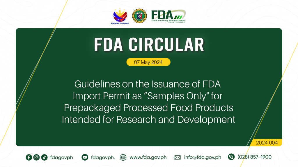 FDA Circular No.2024-004 || Guidelines on the Issuance of FDA Import Permit as “Samples Only” for Prepackaged Processed Food Products Intended for Research and Development