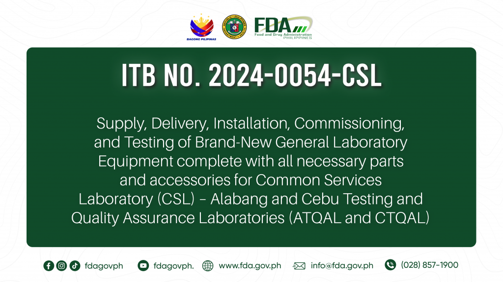 ITB No. 2024-0054-CSL || Supply, Delivery, Installation, Commissioning, and Testing of Brand-New General Laboratory Equipment complete with all necessary parts and accessories for Common Services Laboratory (CSL) – Alabang and Cebu Testing and Quality Assurance Laboratories (ATQAL and CTQAL)